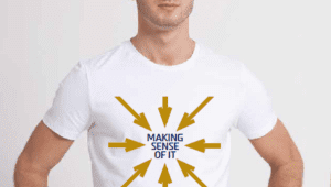 "shirt "making sense of it